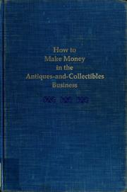 Cover of: How to make money in the antiques-and-collectibles business