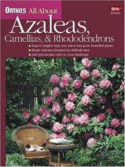 Cover of: Ortho's all about azaleas, camellias & rhododendrons