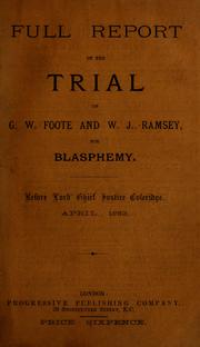 Cover of: The prosecution of Messrs. Foote and Ramsey for blasphemy by George William Foote