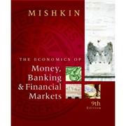 Cover of: The economics of money, banking, and financial markets by Frederic S. Mishkin