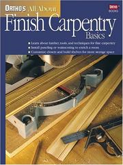 Cover of: Ortho's all about finish carpentry basics.