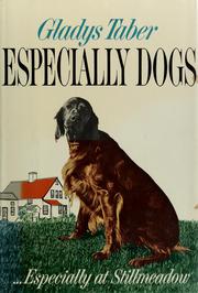 Cover of: Especially dogs ...: especially at Stillmeadow