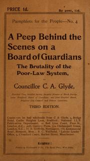 A peep behind the scenes on a Board of Guardians by C. A. Glyde