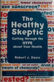 Cover of: The healthy skeptic by Robert J. Davis