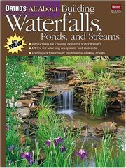 Cover of: Ortho's all about building waterfalls, pools, and streams