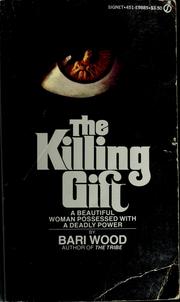 Cover of: The killing gift by Bari Wood