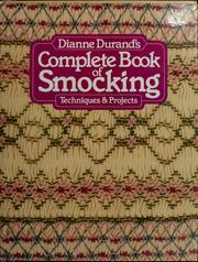 Cover of: Dianne Durand's Complete book of smocking by Dianne Durand