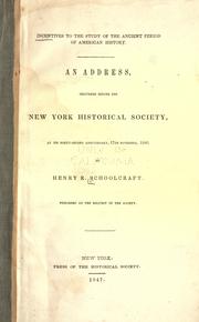 Cover of: Incentives to the study of the ancient period of American history by Henry Rowe Schoolcraft