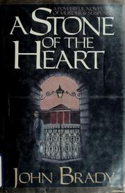 Cover of: A stone of the heart by Brady, John
