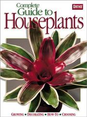 Cover of: Complete Guide to Houseplants by Ortho