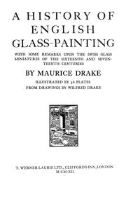 Cover of: A history of English glass-painting by Maurice Drake
