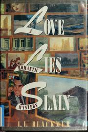 Cover of: Love lies slain by L. L. Blackmur