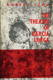 The theatre of Garcia Lorca by Robert Lima