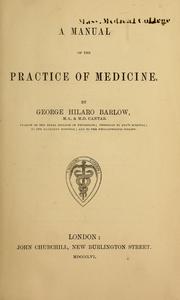 Cover of: A manual of the practice of medicine | George Hilaro Barlow