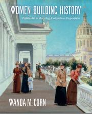 Cover of: Women building history: public art at the 1893 Columbian Exposition