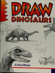 Cover of: Draw dinosaurs by D. C. DuBosque