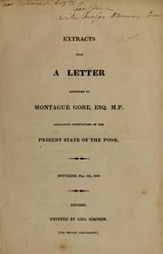 Cover of: Extracts from a letter addressed to Montague Gore, Esq. M.P., containing observations on the present state of the poor