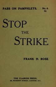 Cover of: Stop the strike by Frank H. Rose