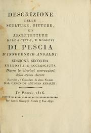 Cover of: Descrizione delle sculture, pitture, ed architetture della città, e diogesi di Pescia by Innocenzio Andrea Ansaldi