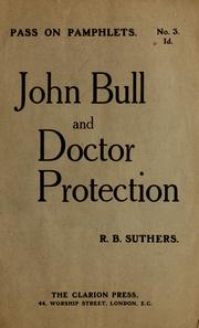 Cover of: John Bull and doctor protection by Robert B. Suthers