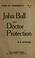 Cover of: John Bull and doctor protection