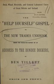 Cover of: The "help yourself" gospel, or, The new trades unionism: being the verbatim report of an address to the Dundee dockers