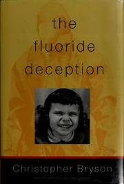 The fluoride deception by Christopher Bryson