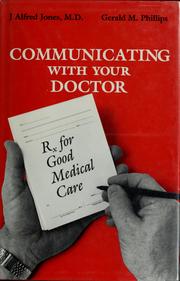 Cover of: Communicating with your doctor by J. Alfred Jones
