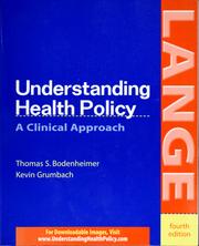 Cover of: Understanding health policy: a clinical approach