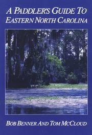 Cover of: A paddler's guide to eastern North Carolina