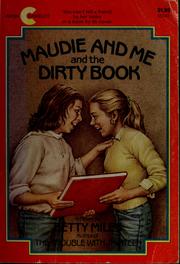 Cover of: Maudie and me and the dirty book by Betty Miles