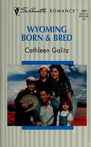 Cover of: Wyoming born & bred | Cathleen Galitz