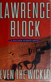 Cover of: Even the wicked by Lawrence Block