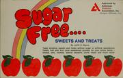 Cover of: Sugar free-- sweets and treats