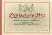 Cover of: Der tanzende Kreis: Singspiele und Volkstänze