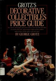 Cover of: Grotz's Decorative collectibles price guide
