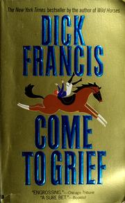 Cover of: Come to grief | Dick Francis