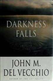 Cover of: Darkness falls by John M. Del Vecchio