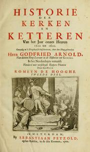 Cover of: Historie der kerken en ketteren: van den beginne des Nieuwen Testaments tot aan het jaar onses Heeren 1688