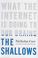 Cover of: The Shallows: What the Internet Is Doing to Our Brains