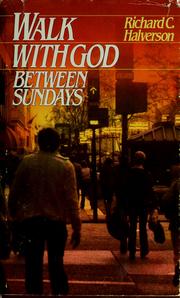 Cover of: Walk with God between Sundays by Richard C. Halverson