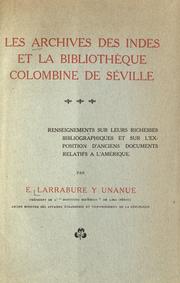 Cover of: Les Archives des Indes et la Bibliothèque Colombine de Séville by E. Larrabure y Unanúe