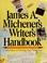 Cover of: James A. Michener's writer's handbook