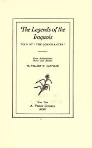 Cover of: The legends of the Iroquois by Canfield, William Walker