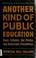 Cover of: Another kind of public education