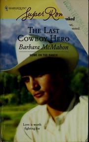 Cover of: The last cowboy hero by Barbara McMahon