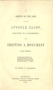 Cover of: A sketch of the life of the apostle Eliot: prefatory to a subscription for erecting a monument to his memory