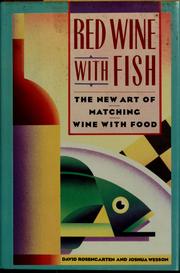 Cover of: Red wine with fish: the new art of matching wine with food