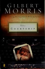 Cover of: The courtship | Gilbert Morris
