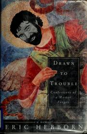 Cover of: Drawn to trouble by Eric Hebborn